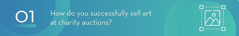 How do you successfully sell artwork at your nonprofit's charity auctions?