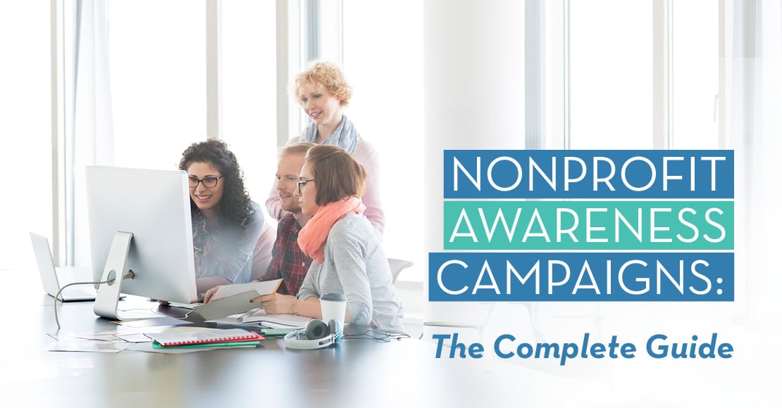 Here's everything you need to knows about nonprofit awareness campaigns.