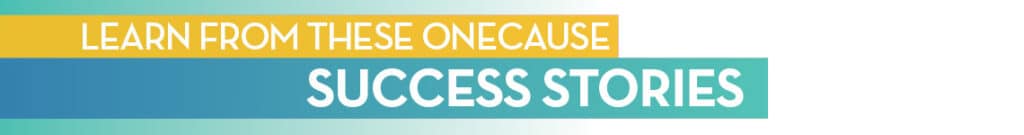 Learn from these OneCause success stories