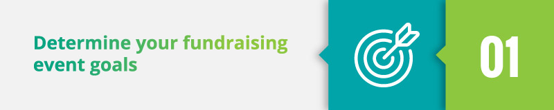 Determine your fundraising event goals.