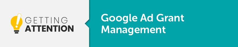 Getting Attention is a top nonprofit consulting firm for Google Ad Grant management.