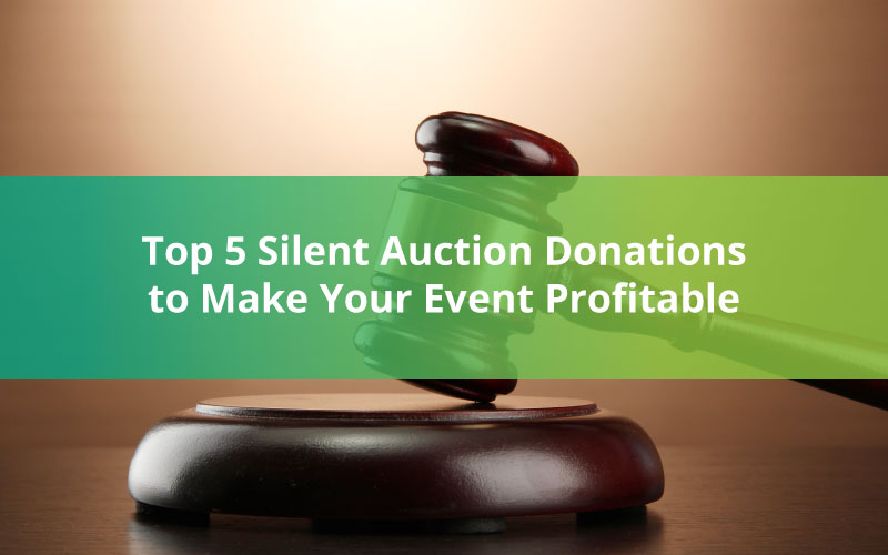 Top 5 Silent Auction Donations to Make Your Event Profitable OneCause