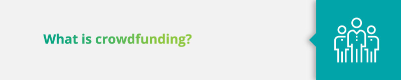 What is crowdfunding?