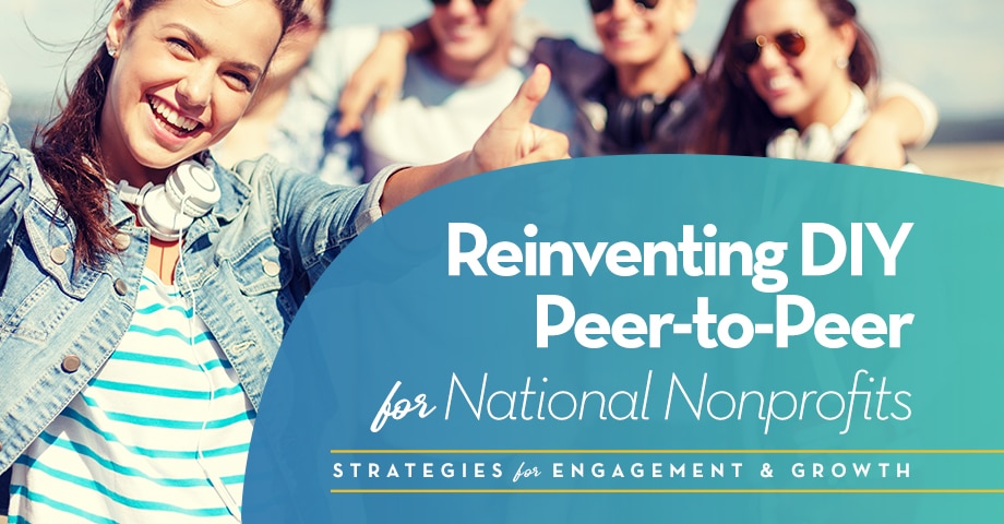 Reinventing DIY Peer-to-Peer for National Nonprofits
