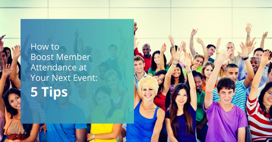 How to Boost Member Attendance at Your Next Event: 5 Tips