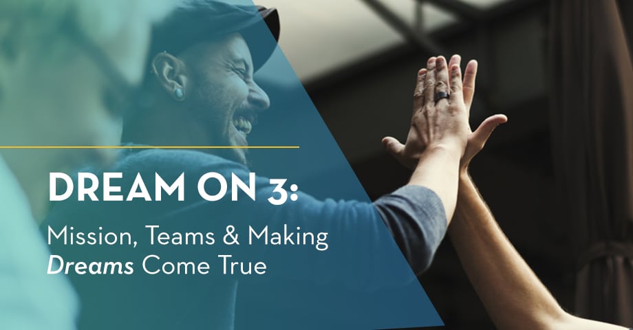 SUCCESS STORY: Dream on 3: Mission, Teams & Making Dreams Come True