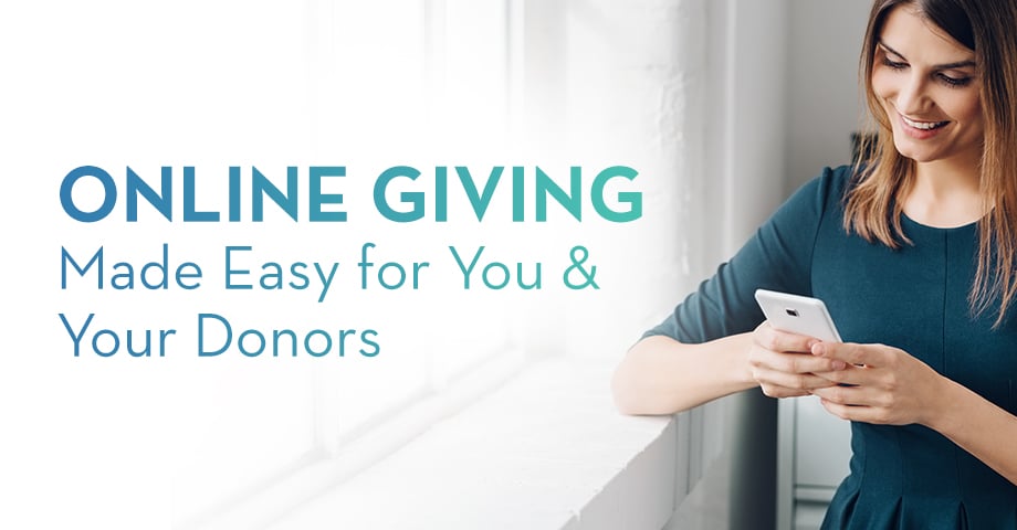 Online Giving Made Easy for You and Your Donors