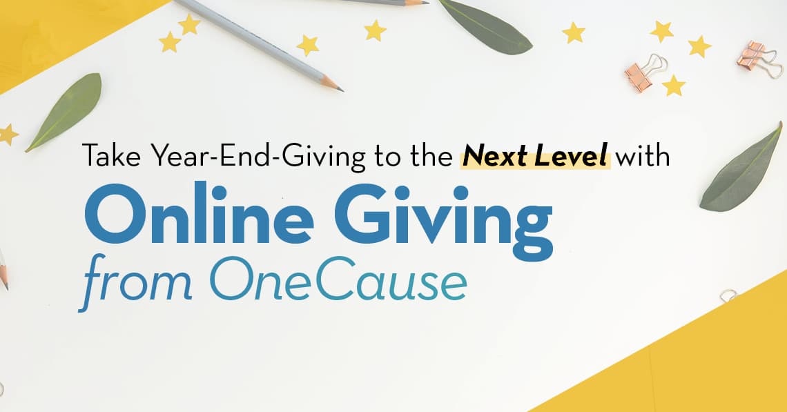 Take year-end giving to the next level with online giving from OneCause