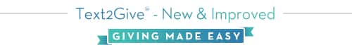 Text2Give New and Improved Giving Made Easy