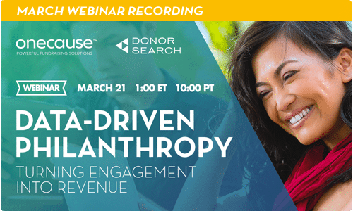 Data Driven Philanthropy: Turning Engagement Into Revenue. Click to view webinar.