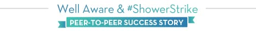 Well Aware & #ShowerStrike