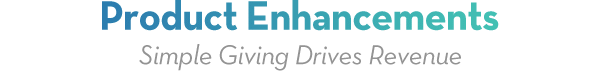 Product Enhancements