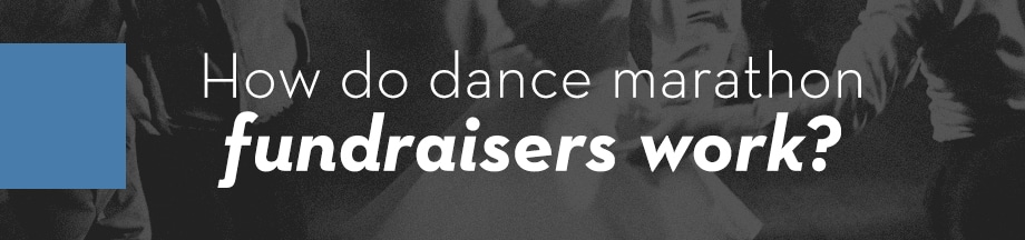 How do dance marathon fundraisers work?