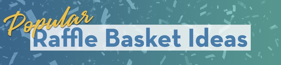 Popular Raffle Basket Ideas