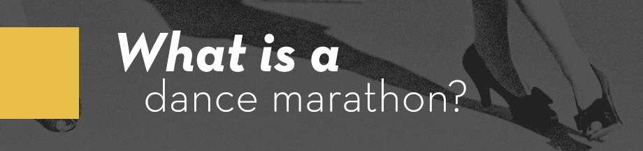 What is a dance marathon?