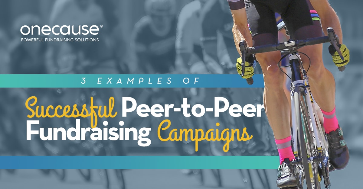 3 Examples of Successful Peer-to-Peer Fundraising Campaigns