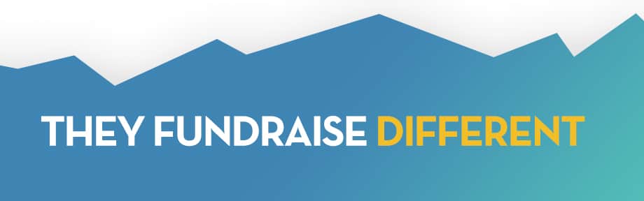 They Fundraise Different 