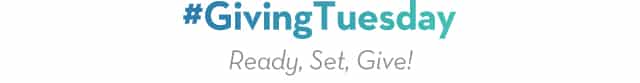 #GivingTuesday Ready, Set, Give!