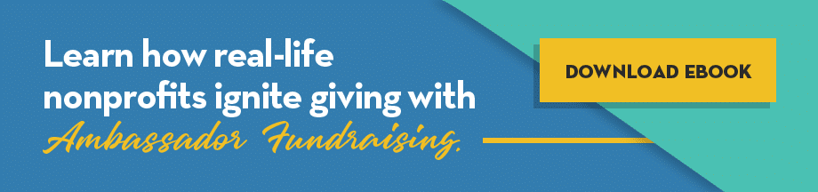 Learn how real-life nonprofits ignite giving with Ambassador Fundraising