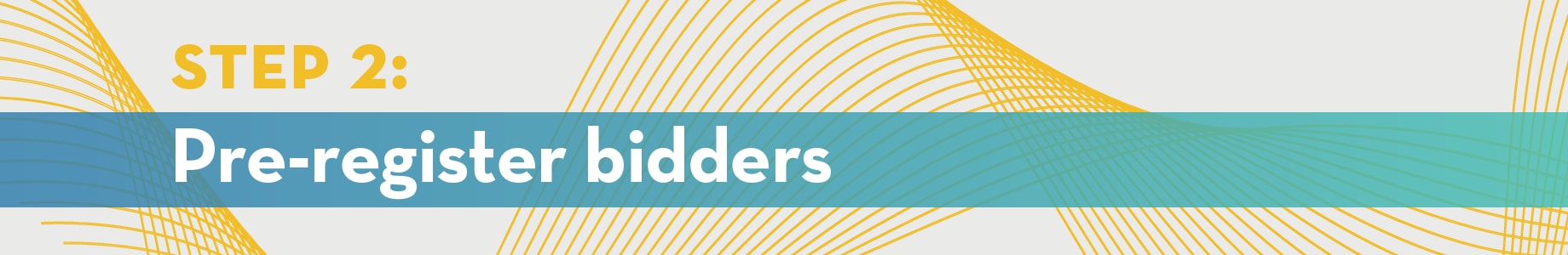 Step 2: Pre-register bidders