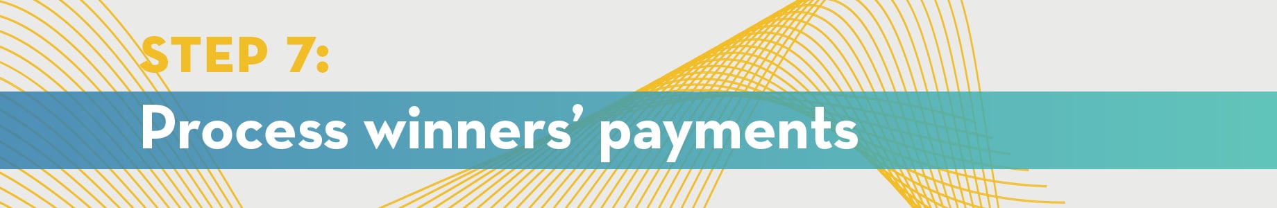 Step 7: Process winner's payments