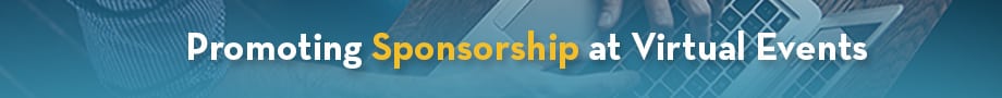 Promoting Sponsorship at Virtual Events