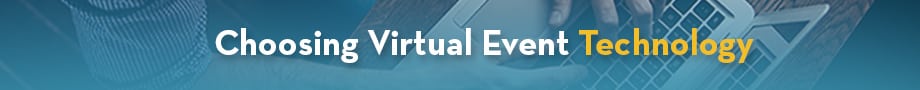 Choosing Virtual Event Technology