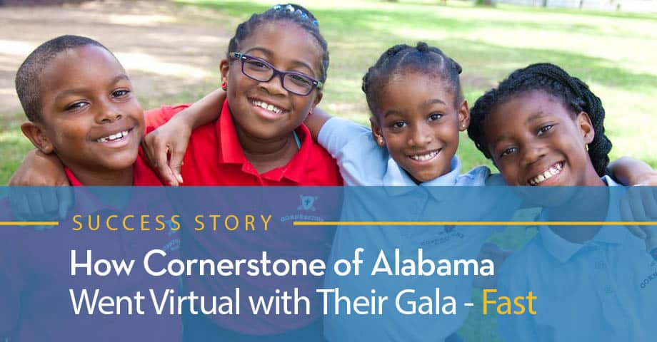 OneCause Success Story: How Cornerstone Schools of Alabama Went Virtual with Their Gala - FAST