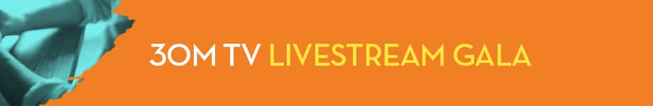 30 Minute TV Livestream Gala [Section Header]