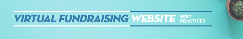 Virtual Fundraising Website Best Practices