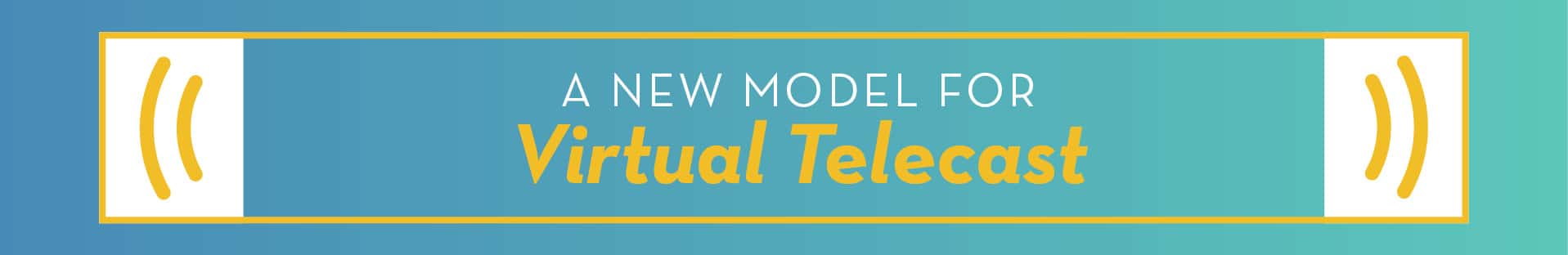 A new model for Virtual Telecast