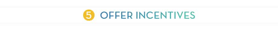 OFFER INCENTIVES DURING YOUR PEER-TO-PEER CAMPAIGN