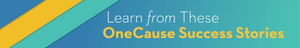 Learn from these OneCause Success Stories