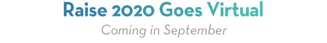 Raise 2020 Goes Virtual