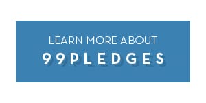 Learn More About 99 Pledges