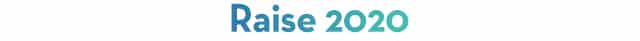 Raise 2020
