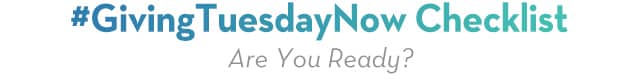 #givingtuesdaynow Checklist