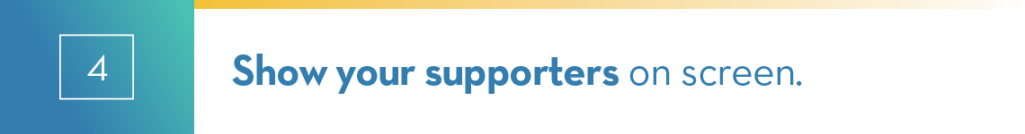 show-your-supporters-on-screen