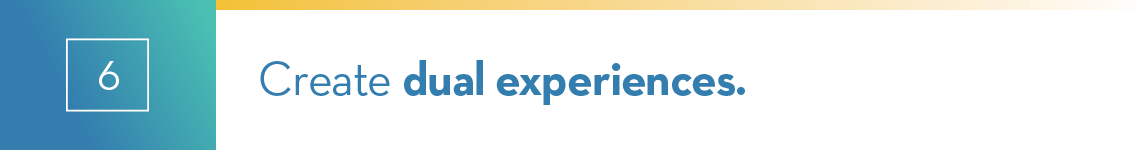 create-dual-experiences