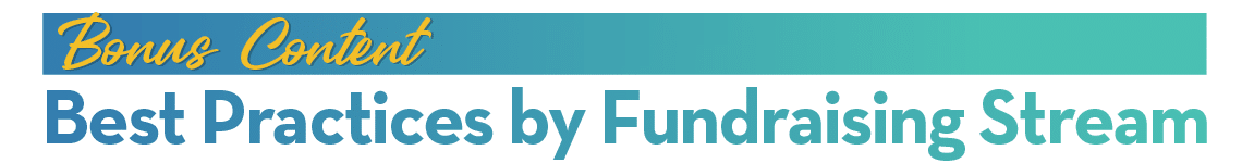 BONUS CONTENT: Best Practices by Fundraising Stream