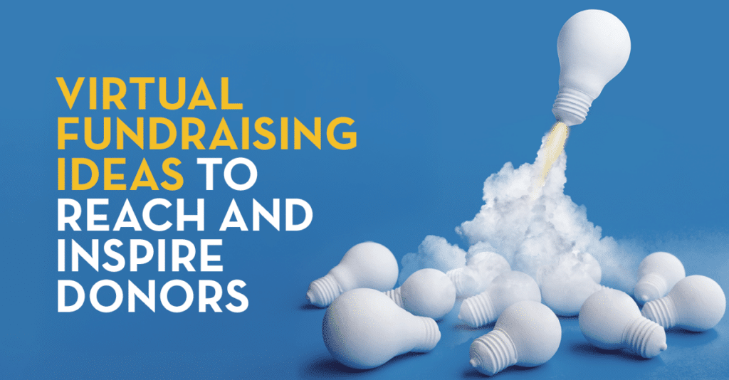 The title of the post, "Virtual Fundraising Ideas to Reach and Inspire Donors"