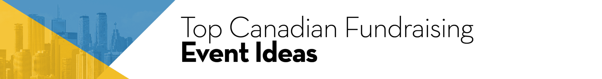 Top Canadian Fundraising Event Ideas