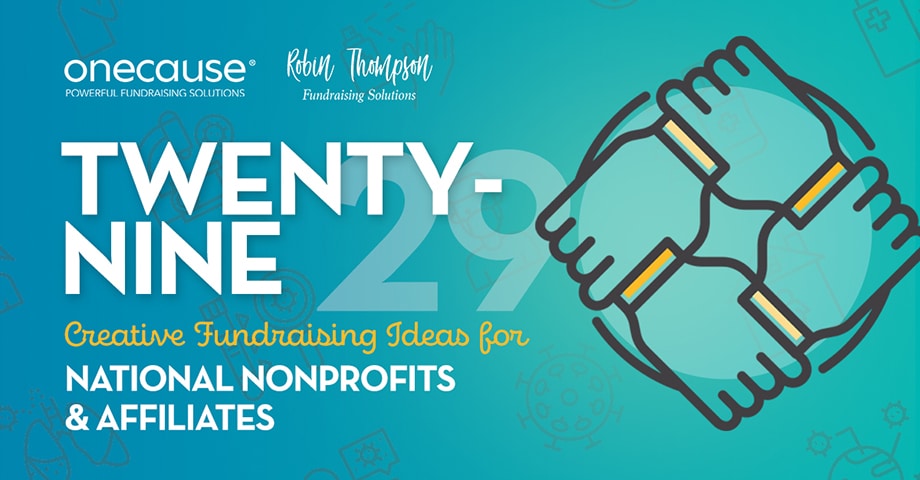29 Creative Fundraising Ideas for National Nonprofits & Affiliates