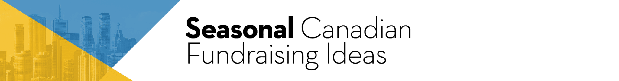 Seasonal Canadian Fundraising Ideas