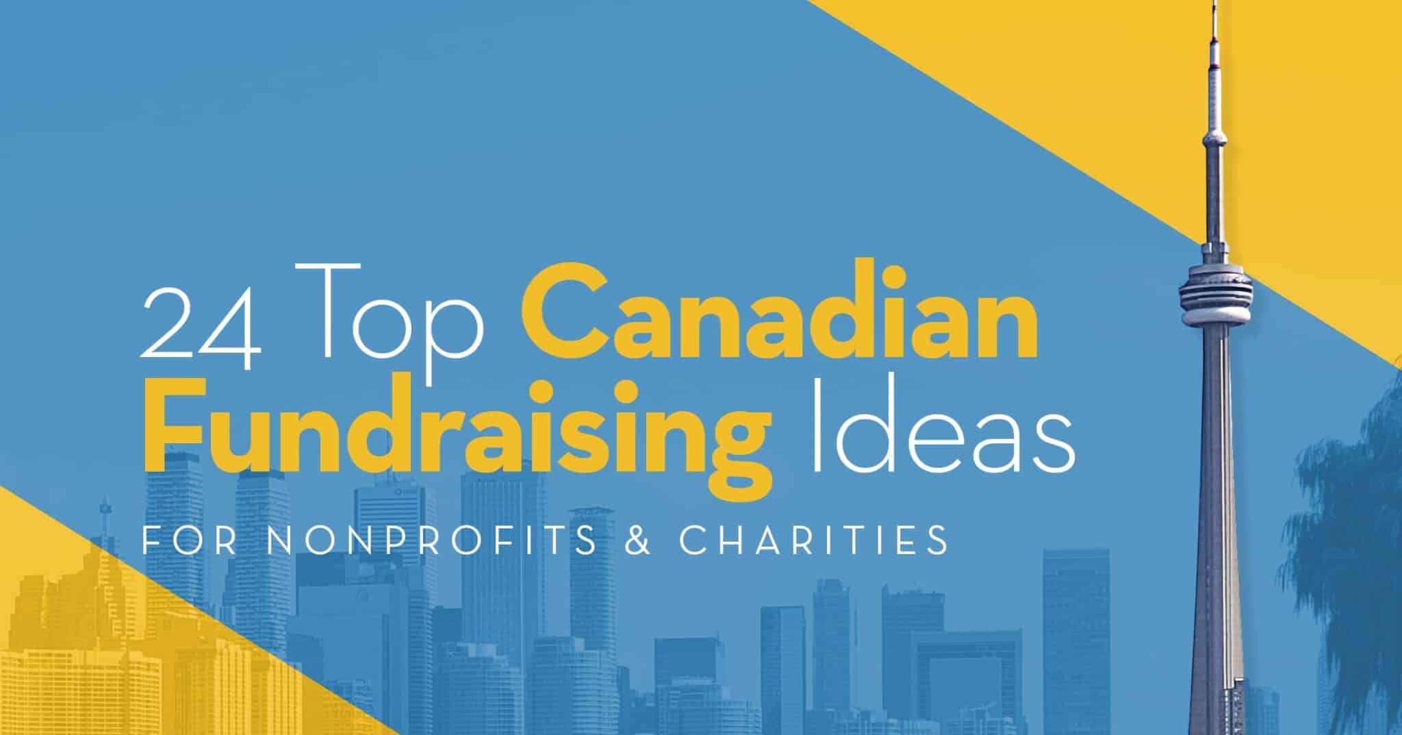 24 Top Canadian Fundraising Ideas for Nonprofits & Charities