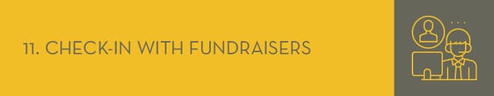 Checking in with your fundraisers is a P2P fundraising best practice that shouldn't be neglected.