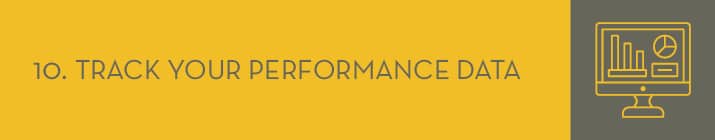 Tracking your performance data is a P2P best practice that will improve future campaigns.