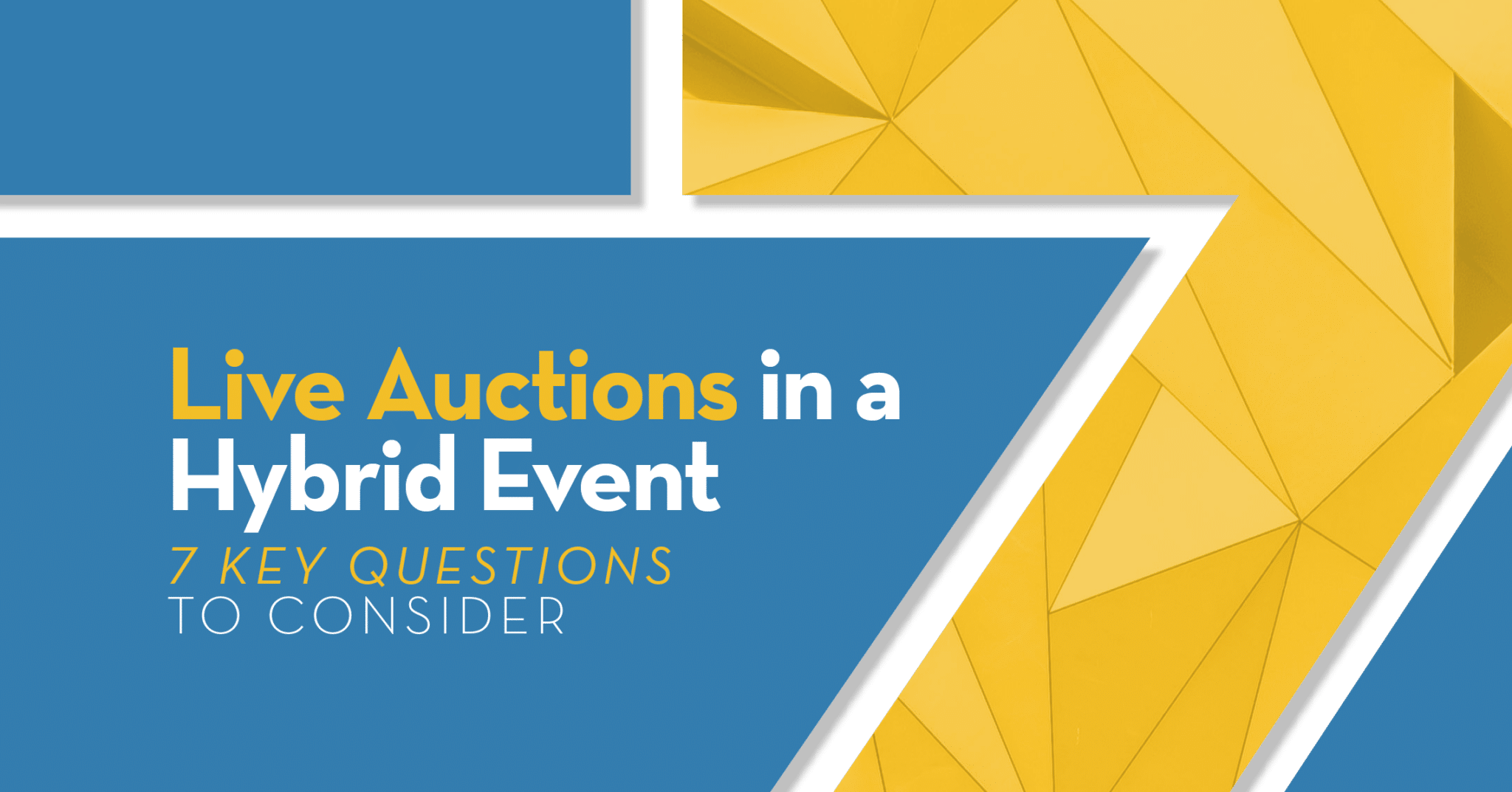 Live Auctions in a Hybrid Event - 7 Key Questions to Consider