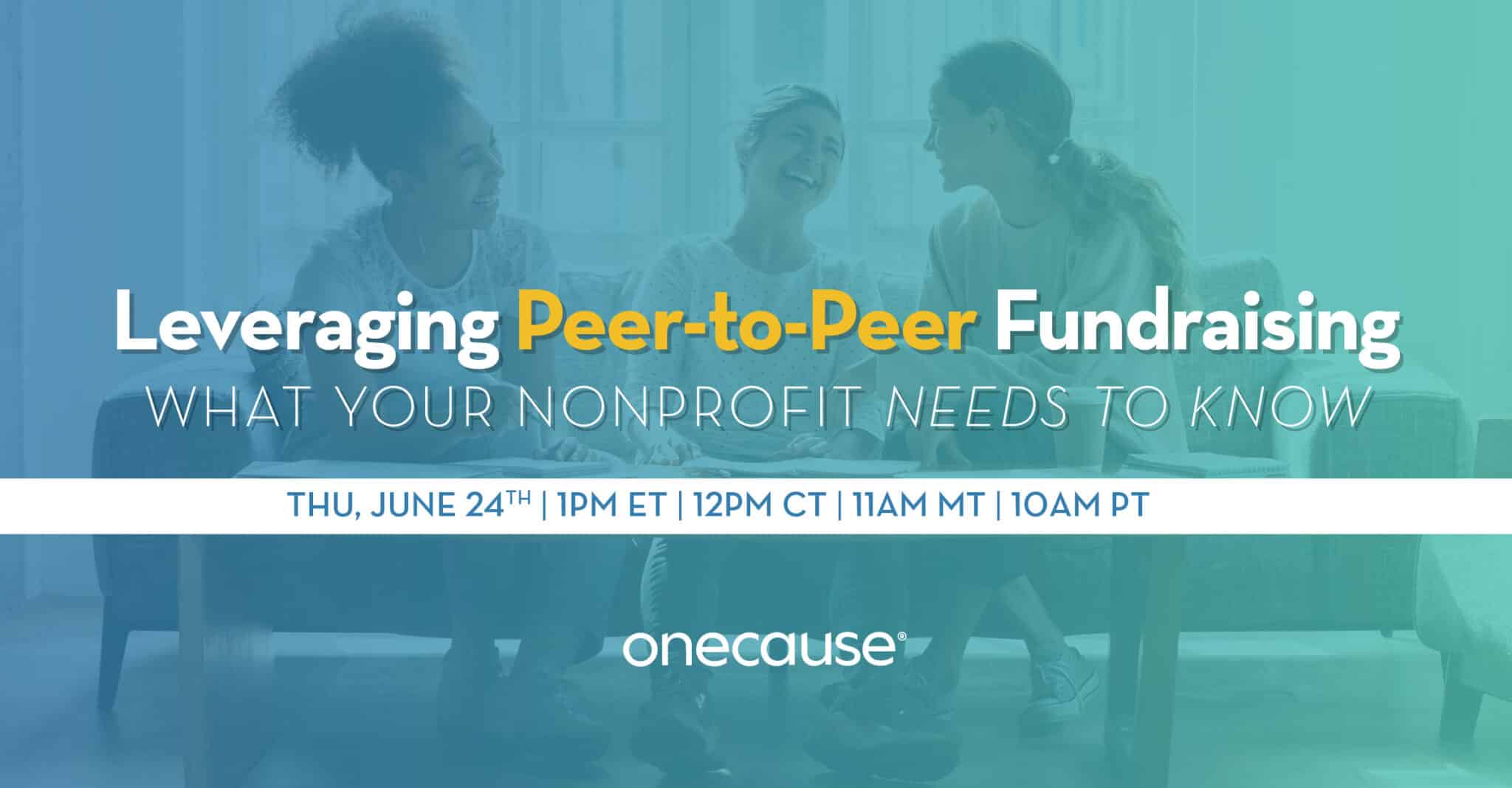 Leveraging Peer-to-Peer Fundraising: What Your Nonprofit Needs to Know