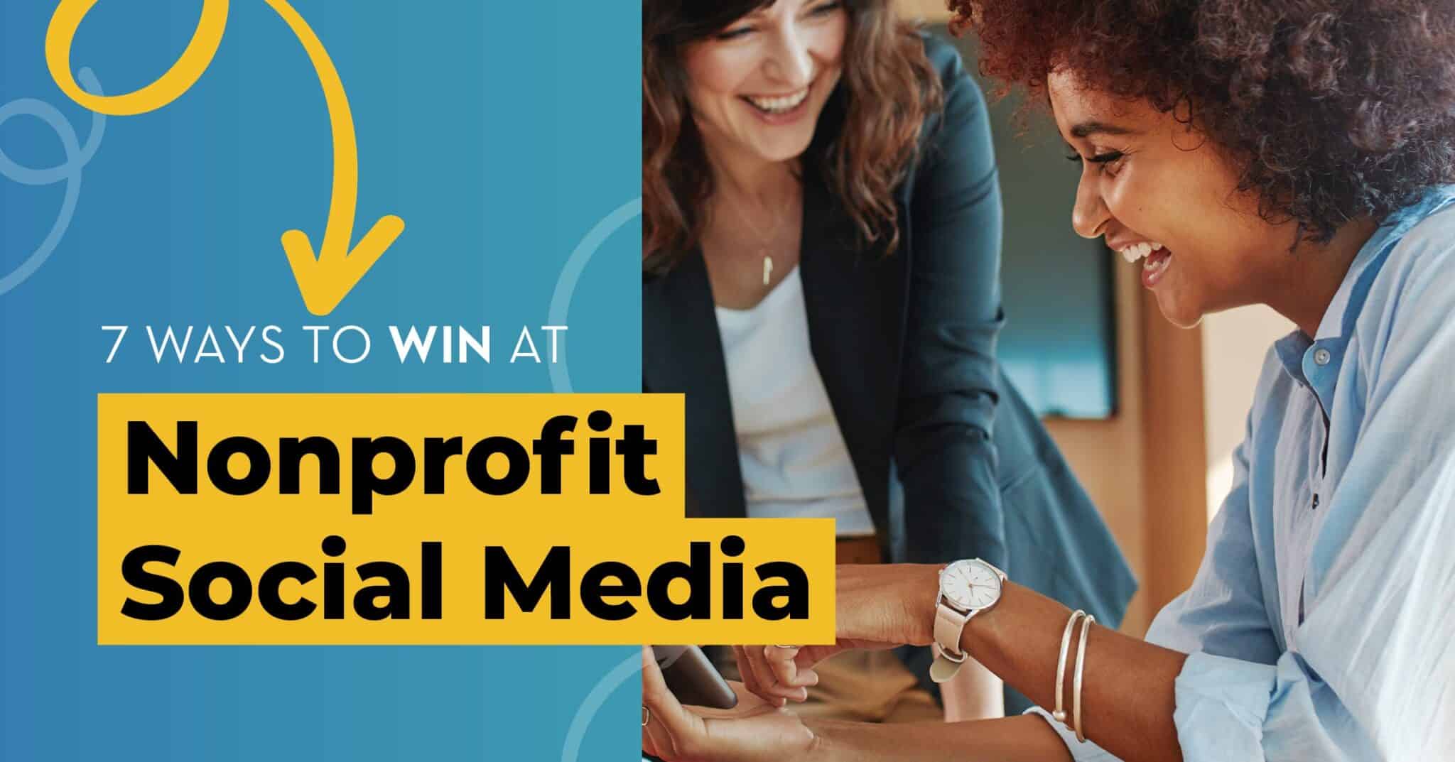 7 Ways to Win at Nonprofit Social Media